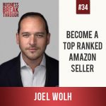 Amazon Seller Joel Wolh - Business Breakthrough Podcast
